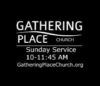 Gathering Place Church location and times